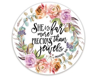 She Is Far More Precious Than Jewels 8" Circle Sign for Wreaths - Proverbs 31:10 Scripture - Christian Home Decor - Scripture Wreath Sign
