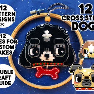 May include: 12 cross stitch dog patterns for making custom ornaments. The image shows a black and white dog with a red bone, a brown and white dog, and a tan and white dog. The text "12 Cross Stitch Dogs" is in the upper right corner of the image.