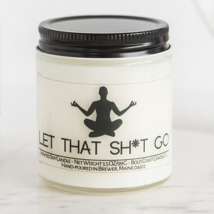 Let That Sh*t Go Soy Candle, Yoga Gifts for Him, Meditation Gifts Zen Funny Gift for Boss, Yoga Decor, Funny Meditation Room Decor, Zen Gift