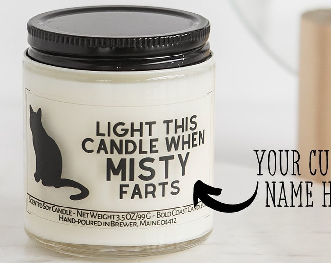 Light This Candle When The Cat Farts Customizable Soy Candle