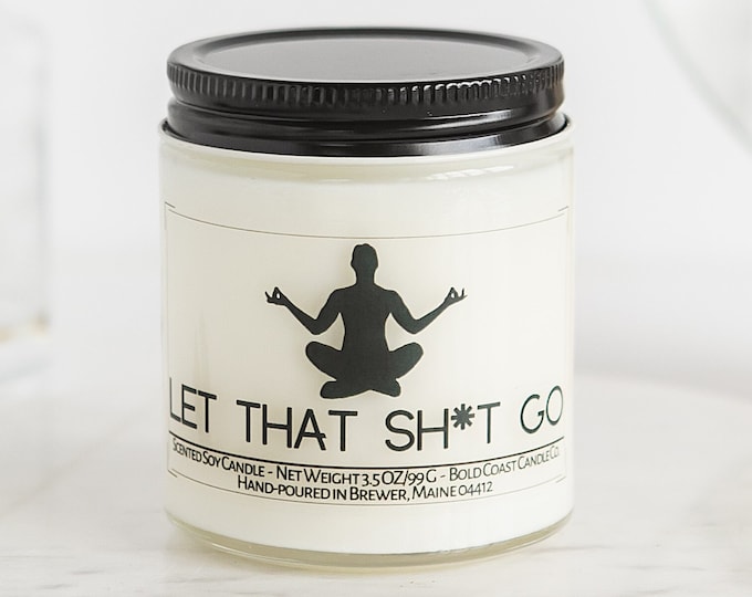 Let That Sh*t Go Soy Candle, Yoga Gifts for Him, Meditation Gifts Zen Funny Gift for Boss, Yoga Decor, Funny Meditation Room Decor, Zen Gift