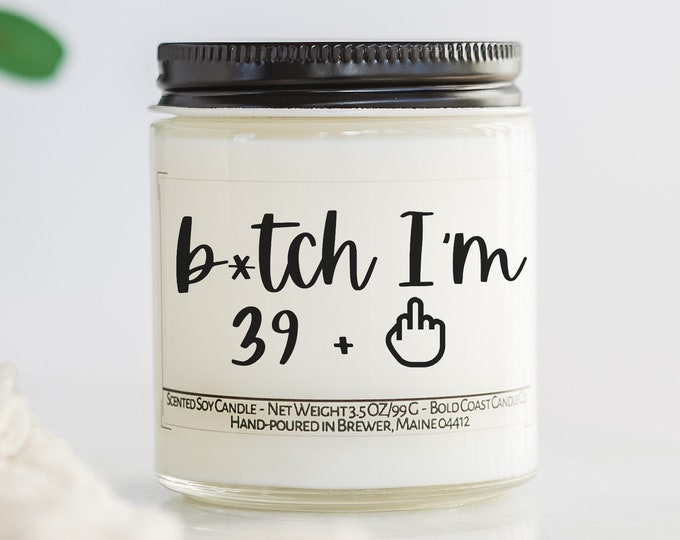 40th Birthday Soy Candle, Funny Birthday Gift, Birthday Gift for Her, Personalized Gift,Sister Gift,Best Friend Gift,Funny Gift for Coworker