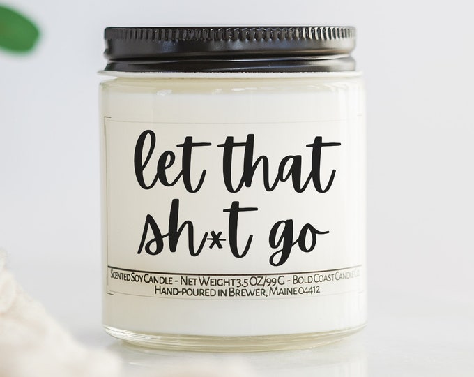 Let That Sh*t Go Funny Candle, Funny Divorce Gift, Meditation Gifts Zen Gift for Boss, Yoga Decor, Funny Meditation Room Decor, Zen Room