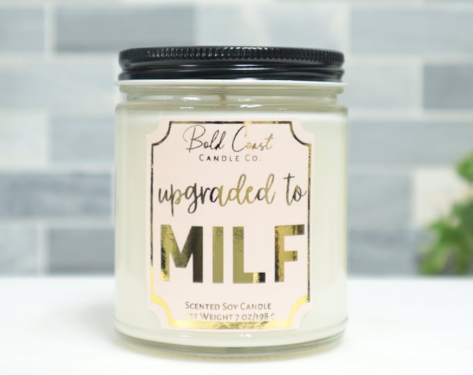 Upgraded to MILF 7oz Premium Soy Candle