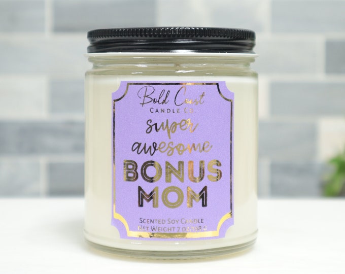 Super Awesome Bonus Mom 7oz Premium Soy Candle