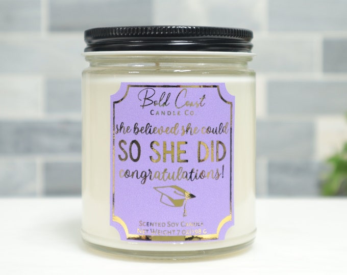 She Believed She Could So She Did 7oz Premium Soy Candle