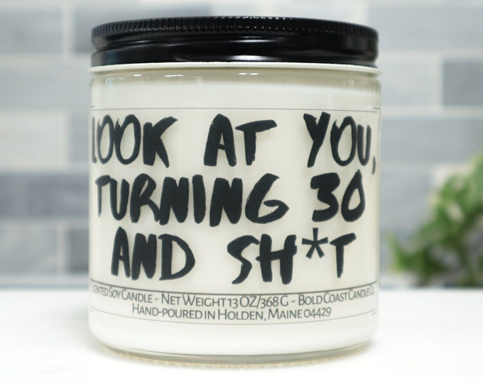 Look At You, Turning 30 and Sh*t Soy Candle