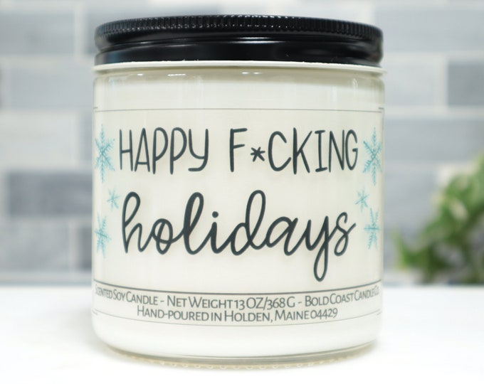 Happy F*cking Holidays Soy Candle