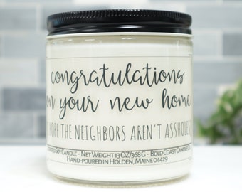 I Hope the Neighbors Aren't Assholes Soy Candle