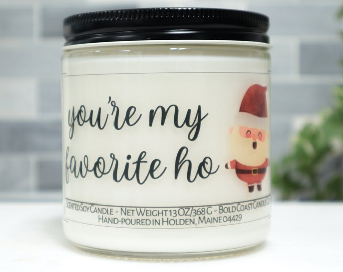 You're My Favorite Ho Soy Candle