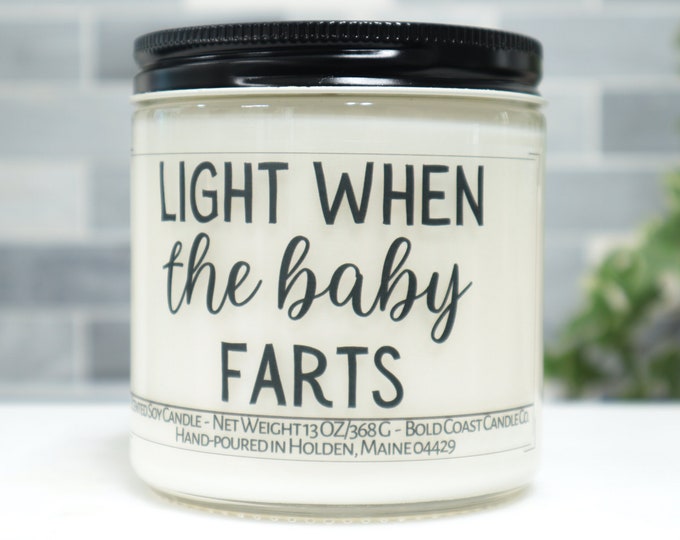 Light When The Baby Farts Soy Candle