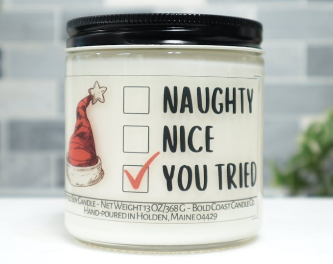 Naughty - Nice - You Tried Soy Candle