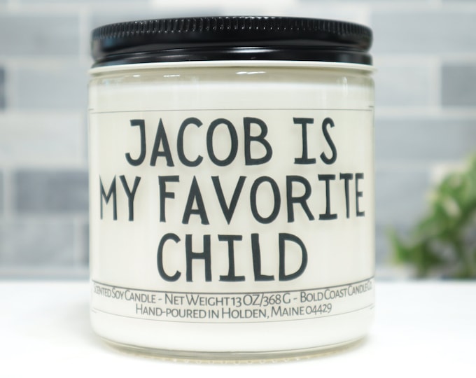 Custom Name is My Favorite Child Soy Candle, Funny Mother's Day Gift for Mom from Daughter, Funny Father's Day Gift from Son, Prank Gift