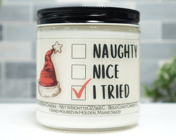 Naughty - Nice - I Tried Soy Candle