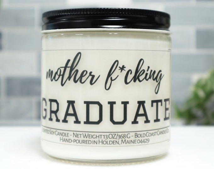 Mother Fcking Graduate Soy Candle