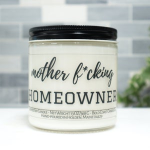 Mother F*cking Homeowner Candle, Funny Housewarming Gift,  Closing Gift From Realtor, First Home Gift, New House Gift, Handmade Soy Candle