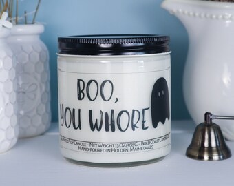 Boo You Whore Soy Candle