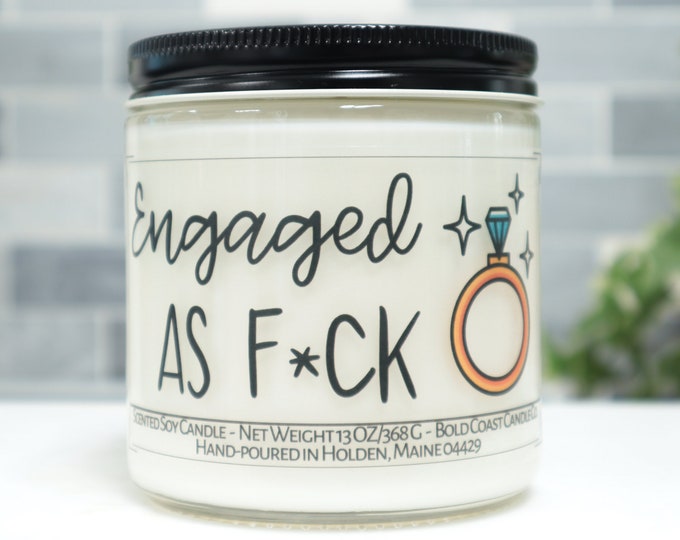 Engaged As F*ck Soy Candle