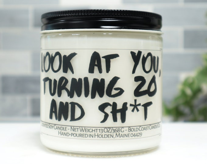 Look At You, Turning 20 and Sh*t Soy Candle
