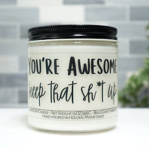 You're Awesome Keep That Sh*t Up, Work Bestie Gift Idea, Funny Coworker Gift, Appreciation Gift, New Job Gift for Boss, Moving Away Gift