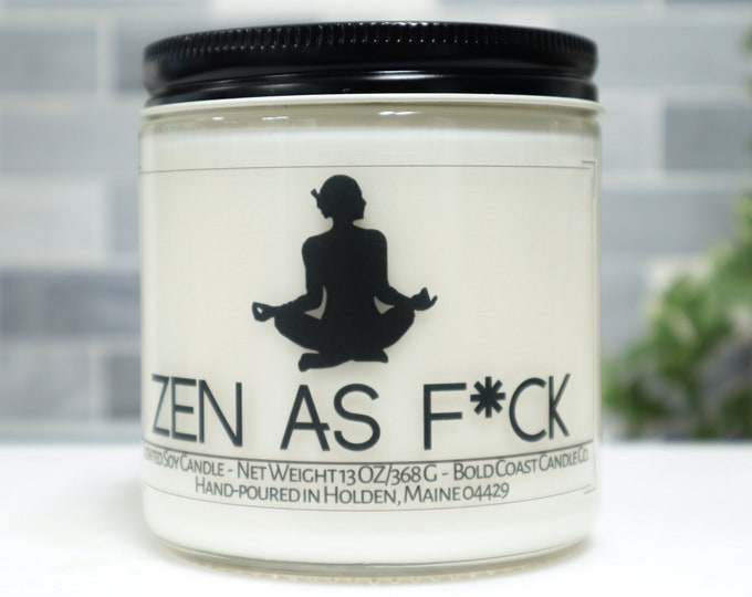 Zen As F*ck Soy Candle