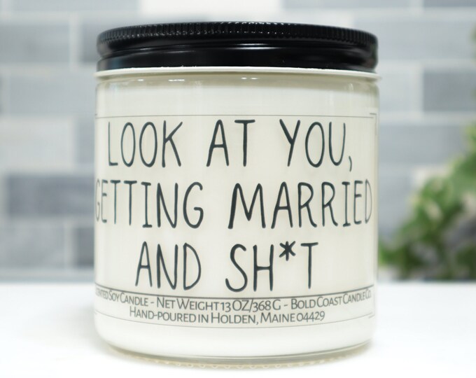 Look At You Getting Married and Sh*t Soy Candle