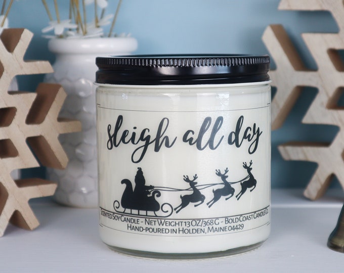 Sleigh All Day Soy Candle