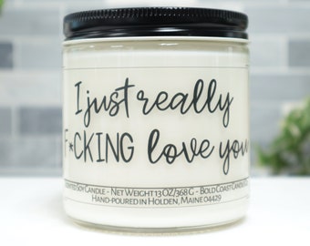 I really f*cking love you Custom Soy Candle, Funny Valentine's Day Gift for Her, Personalized Anniversary Gift for Girlfriend, Couples Gift