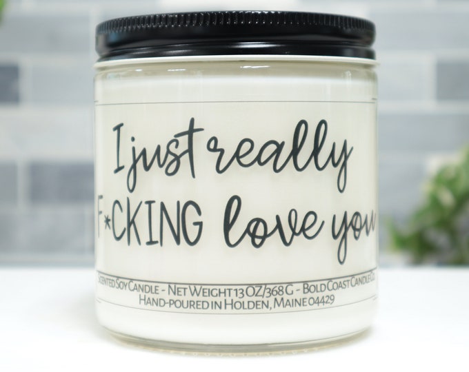 I really f*cking love you Custom Soy Candle, Funny Valentine's Day Gift for Her, Personalized Anniversary Gift for Girlfriend, Couples Gift