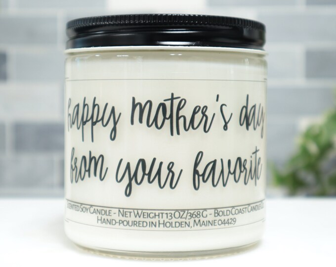 Happy Mother's Day from Your Favorite Soy Candle