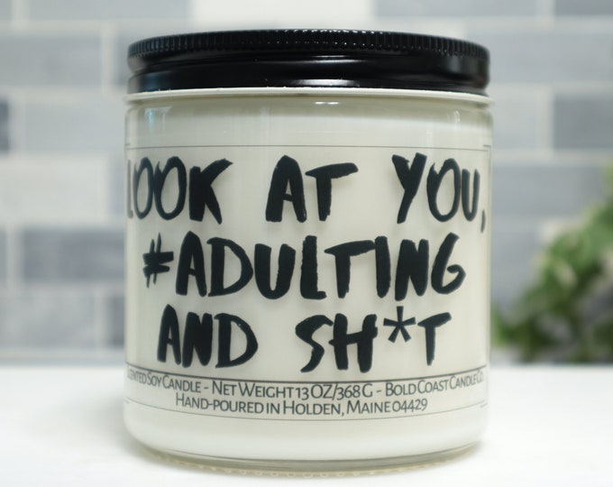Look at You Adulting and Sh*t Soy Candle