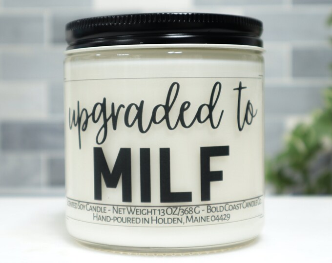 Upgraded to MILF Soy Candle