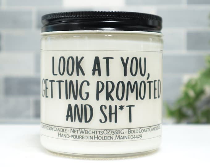 Look At You Getting Promoted and Sh*t Soy Candle