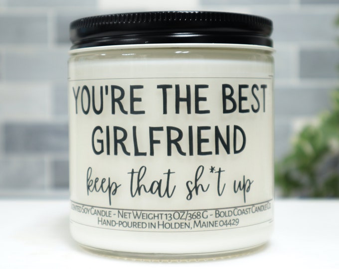 You're The Best Girlfriend Soy Candle