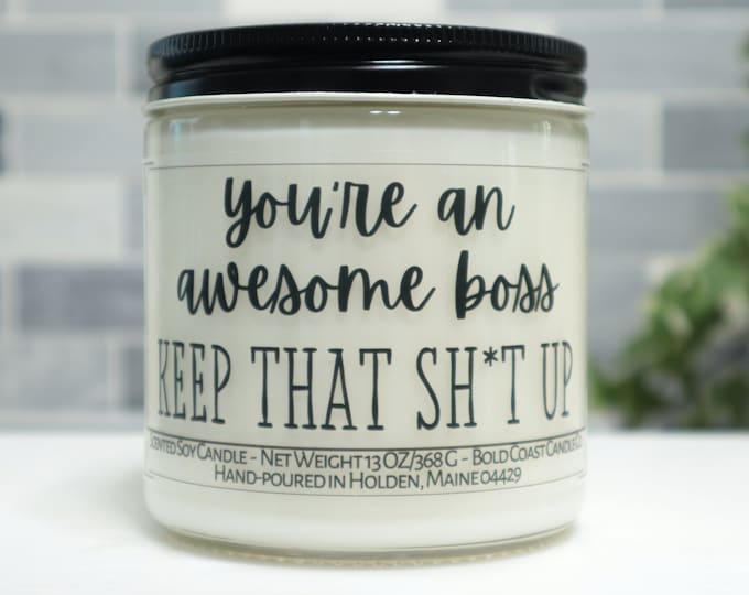 You're An Awesome Boss Soy Candle