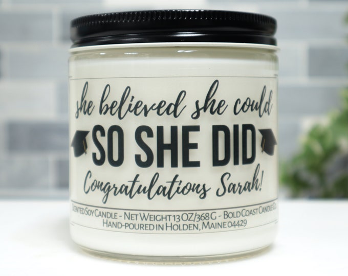 She Believed She Could So She Did Personalized Soy Candle