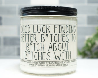 Good Luck Finding Better B*tches, Goodbye Gift for Friend, Funny Gift for Coworker, Gift for Best Friend, Moving Away Gift, Going Away Gift