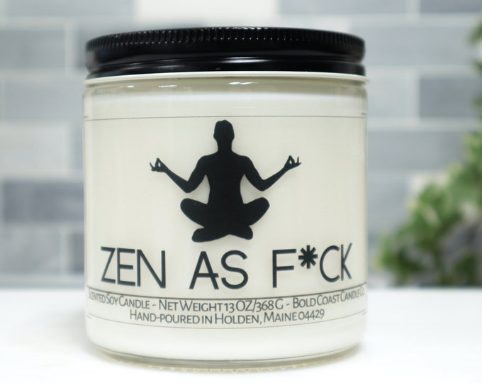 Zen As F*ck Soy Candle
