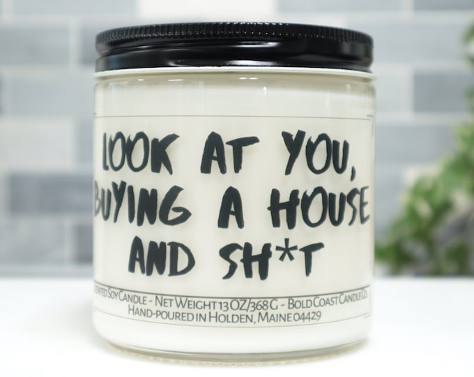 Look at You Buying a House and Sh*t Soy Candle