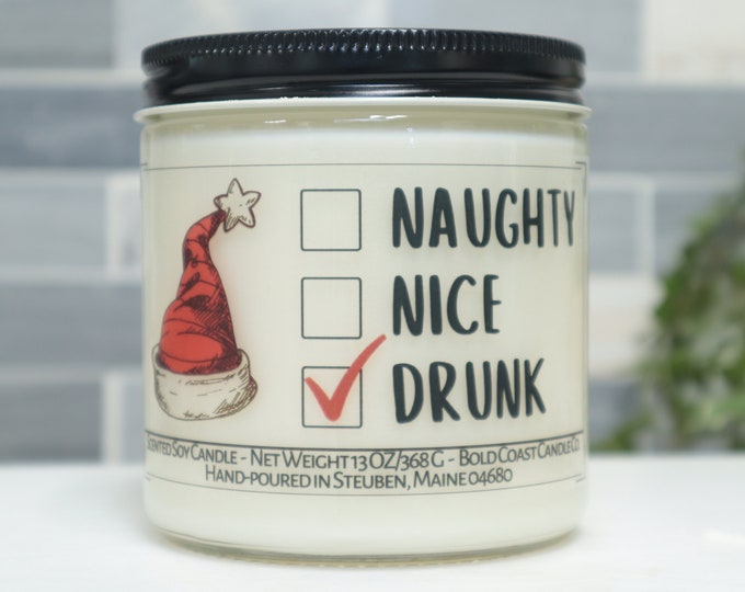 Naughty Nice or Drunk Soy Candle, Funny Christmas Decoration, Office Holiday Gift, Christmas Gift for Best Friend, Wine Lover Holiday Gift