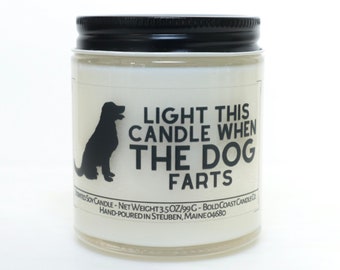 Custom Light This Candle When The Dog Farts Candle, New Pet Parent Gift, Funny Pet Gift, Dog Lover Stocking Stuffer, Christmas Dog Mom Gift