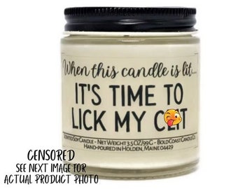 When This Candle is Lit, It's Time to Lick My Cl*t Funny Soy Candle Gift for Couples, Valentine's Gift for Boyfriend, Prank Anniversary Gift