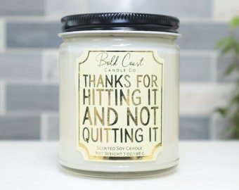 Thanks For Hitting it and Not Quitting It  Candle, Couples Gift, Funny Valentines Gift, Anniversary Gift for Husband, Relationship Candle