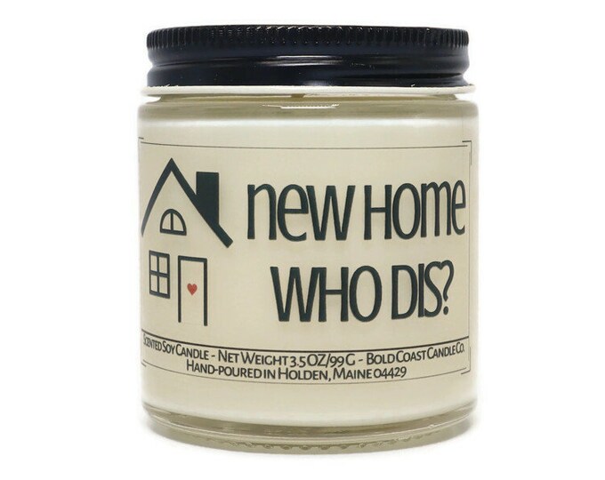 New Home Who Dis Funny Housewarming Gift, Custom Soy Candle, First Home Gift, New Home Gift, New House Gift, Closing Gift from Realtor