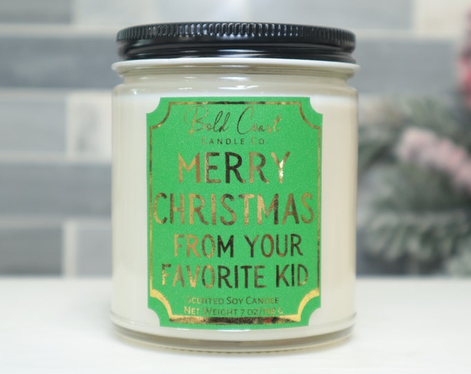 Merry Christmas From Your Favorite Kid Soy Candle, Funny Christmas Decor, Holiday Christmas Gift Idea for Mom or Dad