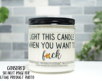 Light This Candle When You Want To F*ck Soy Candle