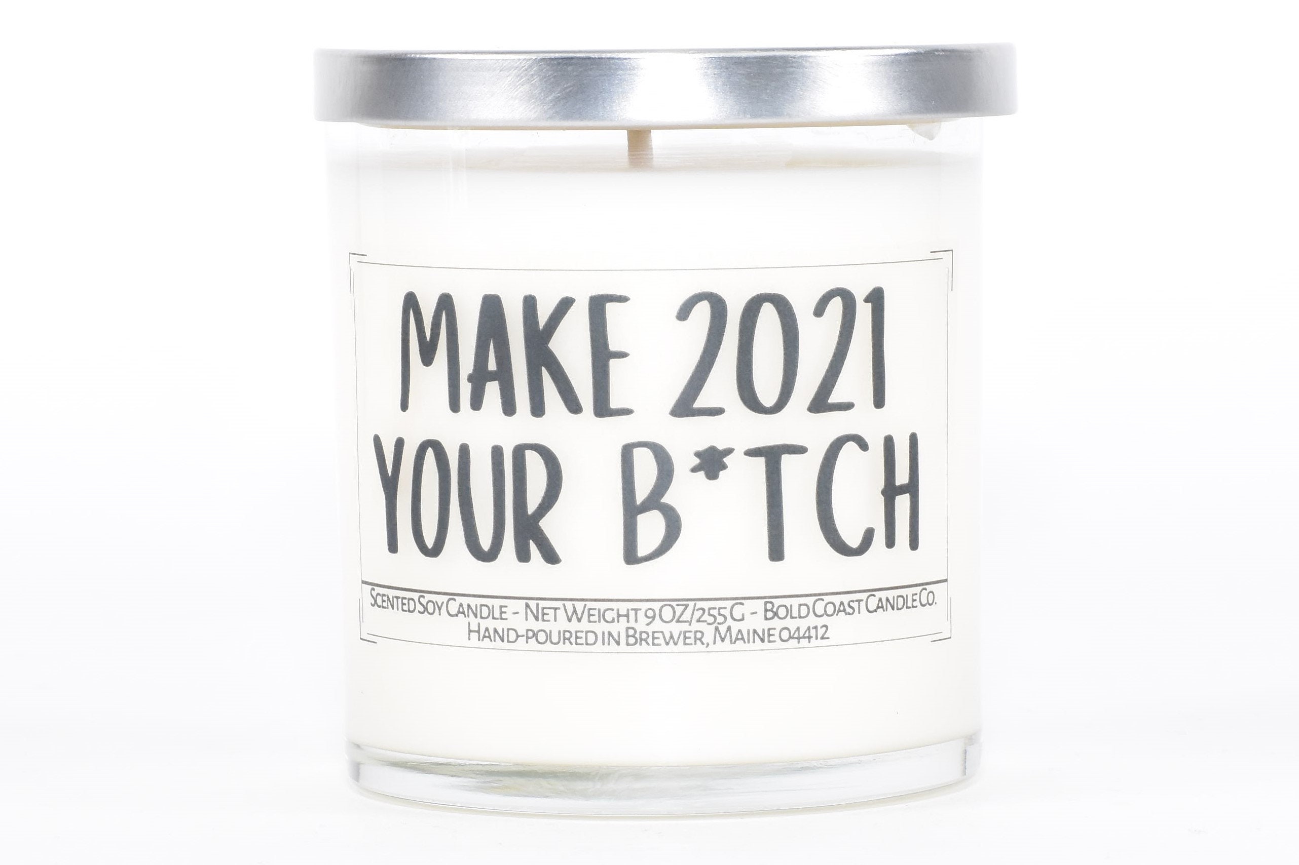 Make 2021 Your B*tch, Funny New Years Gift Idea, Happy New Year