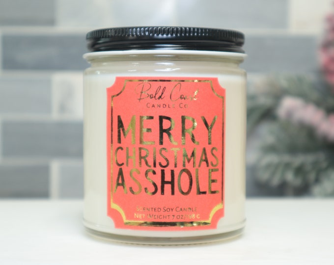 Merry Christmas Asshole Soy Candle, Funny Christmas Decoration, Office Holiday Gift, Christmas Candle Gift for Best Friend,Funny Sister Gift