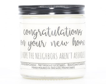 I Hope the Neighbors Aren't Assholes Funny Housewarming Gift, Soy Candle, First Home Gift, Going Away Gift, Moving Away Gift for Best Friend