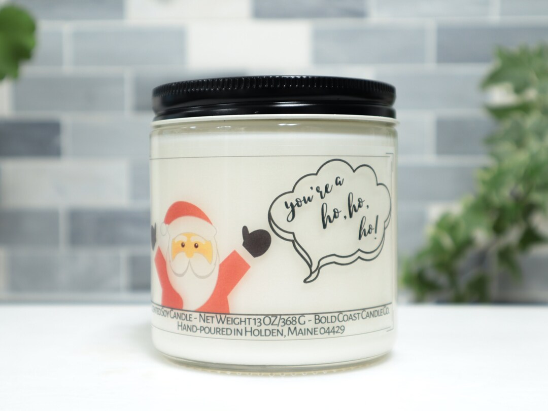You're a Ho Ho Ho Candle, Funny Christmas Gift, Holiday Decor, Stocking
